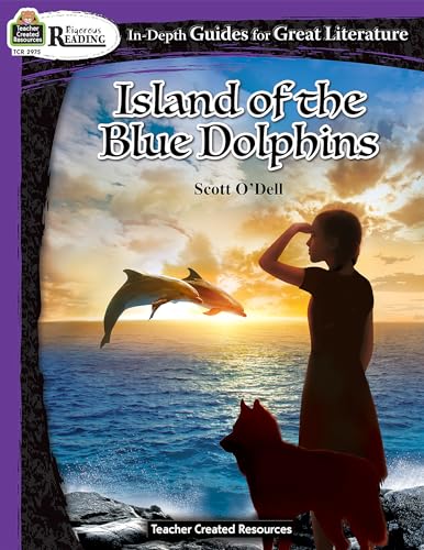 Imagen de archivo de Rigorous Reading: Island of the Blue Dolphins (In-Depth Guides for Great Literature), Grades 4  6 from Teacher Created Resources a la venta por BooksRun
