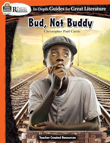 Stock image for Rigorous Reading: Bud, Not Buddy (In-Depth Guides for Great Literature), Grades 4?6 from Teacher Created Resources for sale by Greenway