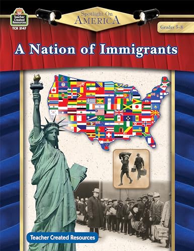 Imagen de archivo de Spotlight On America: A Nation of Immigrants Grade 5-8: A Nation of Immigrants Grd 5-8 a la venta por HPB Inc.