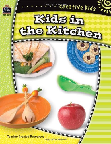 Stock image for Creative Kids: Kids in the Kitchen for sale by Wonder Book