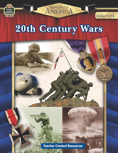 Spotlight on America: 20th Century Wars: 20th Century Wars (9781420632194) by Teacher Created Resources Staff, Robert W