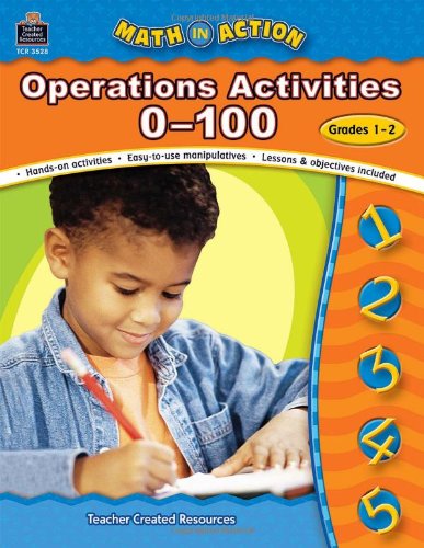 Stock image for Math in Action: Operation Activities 0-100 (Math in Action series) for sale by HPB-Emerald