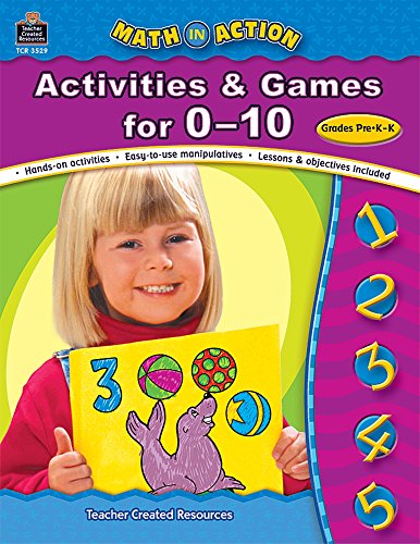 Math In Action: Activities & Games for 0-10; Grades Pre K-K (9781420635294) by Dunbar, Bev
