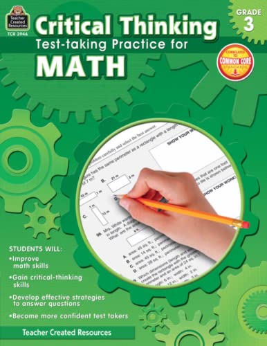 Imagen de archivo de Teacher Created Resources Critical Thinking: Test-taking Practice for Math Book, Grade 3, 112 Pages a la venta por HPB-Diamond