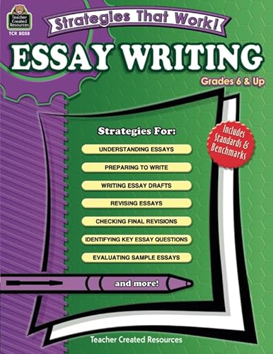 Stock image for Strategies That Work! Essay Writing, Grades 6 Up for sale by Front Cover Books