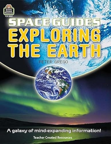 Space Guides: Exploring the Earth - Teacher Created Resources