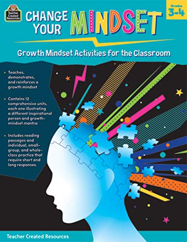 9781420683103: Change Your Mindset: Growth Mindset Activities for the Classroom (Gr. 3-4)