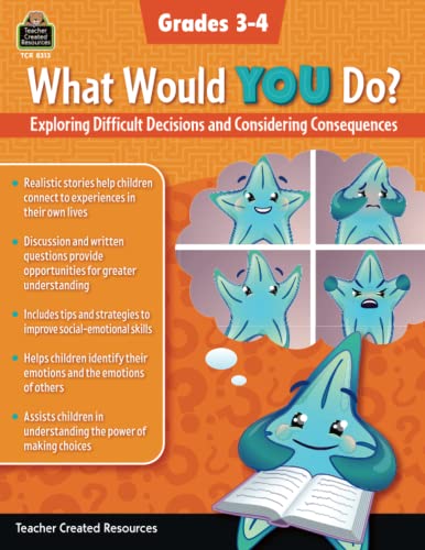 Beispielbild fr What Would YOU Do?: Exploring Difficult Decisions and Considering Consequences (Gr. 3"4): Grades 3-4 zum Verkauf von Reliant Bookstore