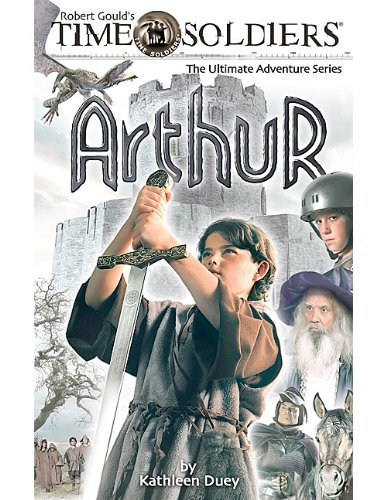 9781420689433: Arthur (Time Soldiers (Teacher Created Resources))