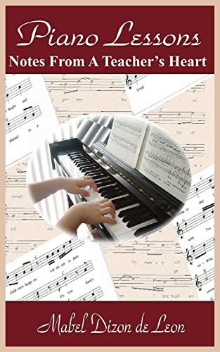 Imagen de archivo de Piano Lessons: Notes From A Teacher's Heart a la venta por Chiron Media