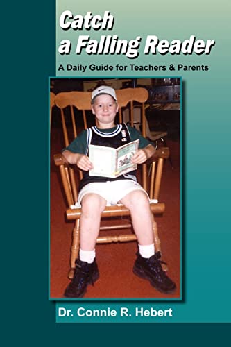 Stock image for Catch a Falling Reader: A Daily Guide for Teachers & Parents for sale by Wonder Book