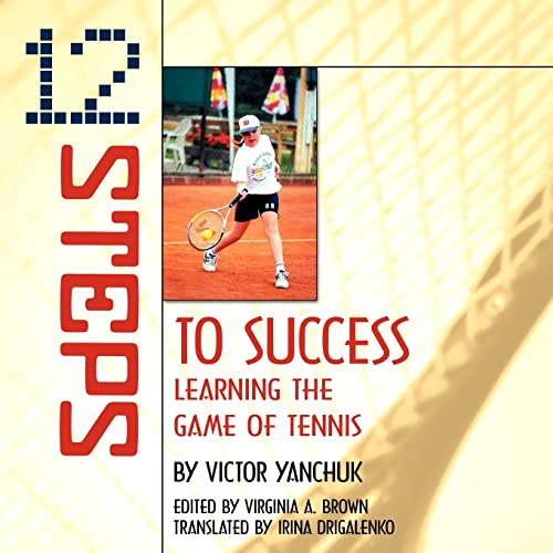 12 Steps To Success: Learning the Game of Tennis (9781420801842) by Brown, Virginia