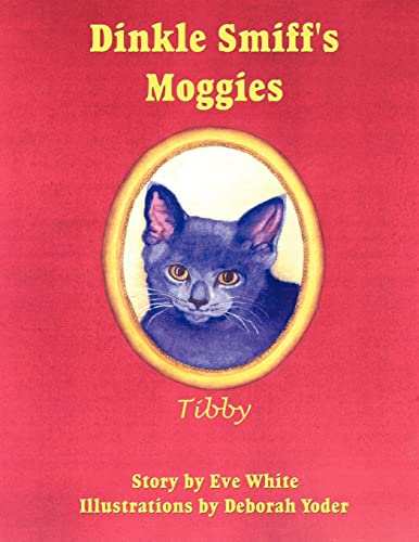 9781420801996: Dinkle Smiff's Moggies: Tibby