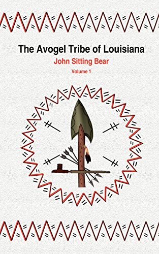 Imagen de archivo de The Avogel Tribe of Louisiana: Volume 1 a la venta por Book Deals