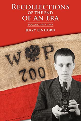 Beispielbild fr RECOLLECTIONS OF THE END OF AN ERA: Poland 1919-1945 zum Verkauf von Book Deals