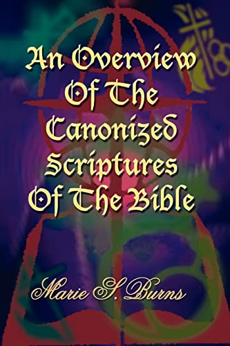 Stock image for An Overview Of The Canonized Scriptures Of The Bible for sale by Chiron Media