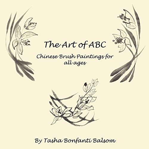 Beispielbild fr The Art of ABC Chinese Brush Paintings for all ages zum Verkauf von PBShop.store US