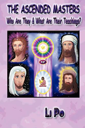The Ascended Masters: Who Are They & What Are Their Teachings? (9781420806441) by Li Po