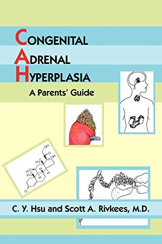 Beispielbild fr CONGENITAL ADRENAL HYPERPLASIA: A Parents' Guide zum Verkauf von Wonder Book