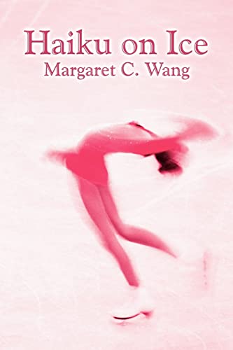 Haiku on Ice (9781420807721) by Wang, Margaret C.