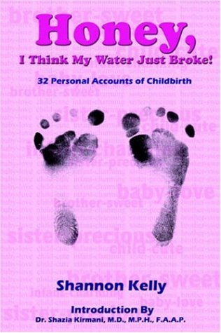 Beispielbild fr Honey, I Think My Water Just Broke!: Story of a Marine Corps Wife: 32 Personal Accounts of Childbirth zum Verkauf von medimops