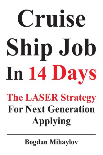 Imagen de archivo de Cruise Ship Job In 14 Days: The Laser Strategy for Next Generation Applying a la venta por WorldofBooks