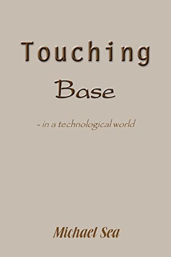 Imagen de archivo de Touching base: - in a technological world a la venta por Chiron Media
