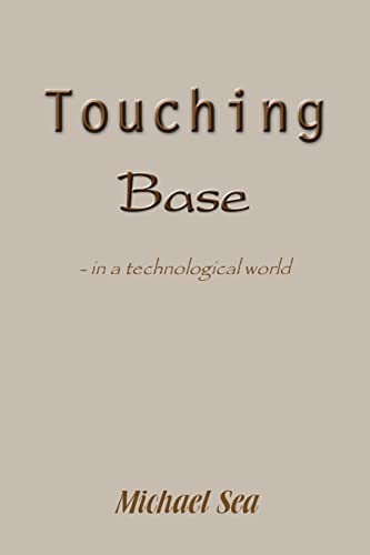 Stock image for Touching base: - in a technological world for sale by Chiron Media