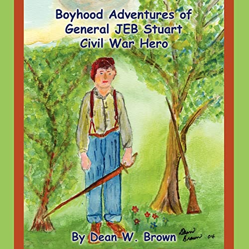 Beispielbild fr Boyhood Adventures of General JEB Stuart Civil War Hero zum Verkauf von Bookworm Books