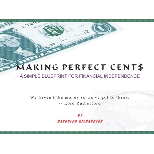 Imagen de archivo de Making Perfect Cent$: A Simple Blueprint For Financial Independence a la venta por Lucky's Textbooks