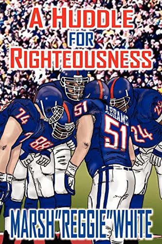 Imagen de archivo de A HUDDLE FOR RIGHTEOUSNESS a la venta por Lucky's Textbooks