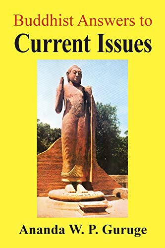 Buddhist Answers to Current Issues: Studies in Socially Engaged Humanistic Buddhism (9781420816426) by Guruge, Ananda