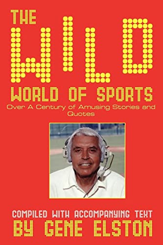 9781420817133: The Wild World of Sports: Over A Century of Amusing Stories and Quotes