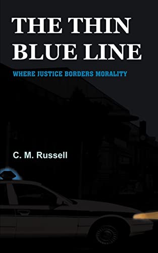 Imagen de archivo de THE THIN BLUE LINE: WHERE JUSTICE BORDERS MORALITY a la venta por One Planet Books