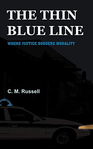 Stock image for THE THIN BLUE LINE: WHERE JUSTICE BORDERS MORALITY for sale by One Planet Books