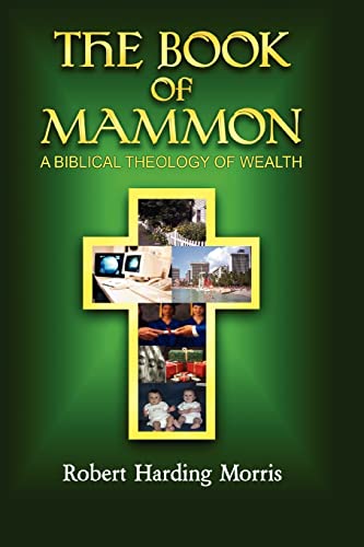 Stock image for The Book of Mammon: A Biblical Theology of Wealth for sale by GF Books, Inc.