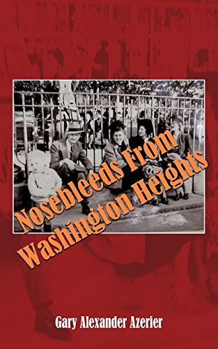 Stock image for Nosebleeds From Washington Heights for sale by BooksRun