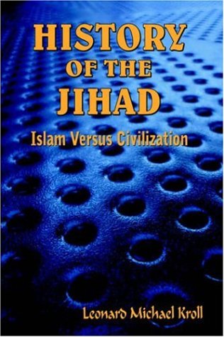 History of the Jihad: Islam Versus Civilization