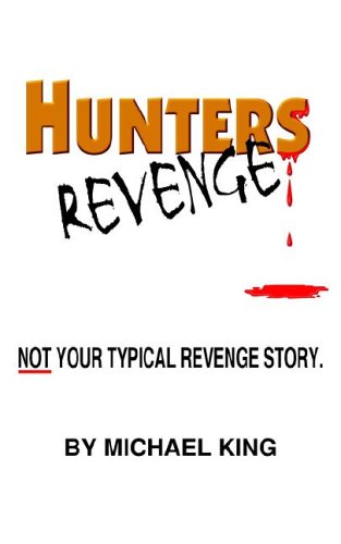 Hunters Revenge (9781420822595) by Michael King