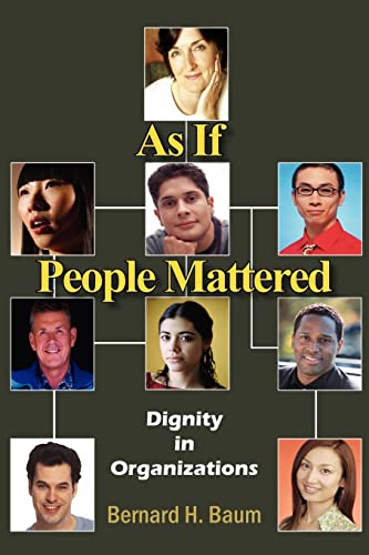 9781420823080: As If People Mattered: Dignity in Organizations