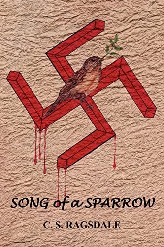 Song of a Sparrow - C. S. Ragsdale