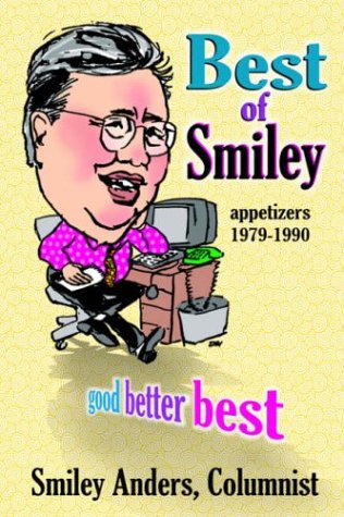9781420825527: Best of Smiley: Good, Better, Best Columns 1979-1990