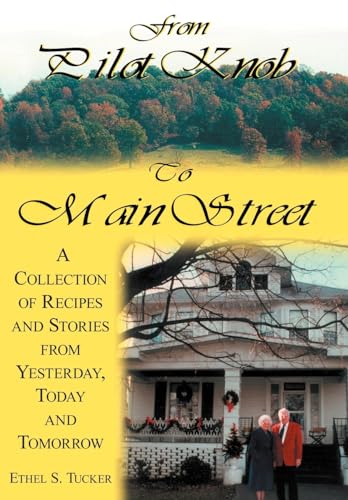 From Pilot Knob to Main Street A Collection of Recipes and Stories from Yesterday, Today & Tomorrow