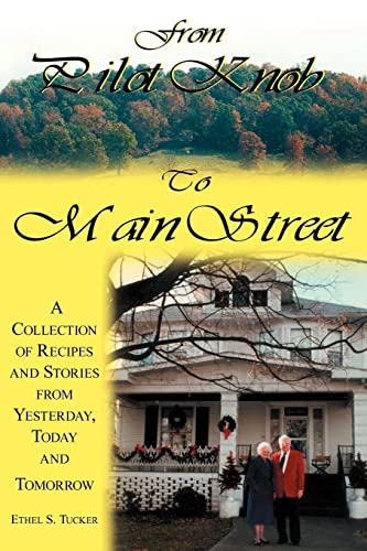 9781420829600: From Pilot Knob to Main Street: A Collection of Recipes And Stories from Yesterday, Today & Tomorrow