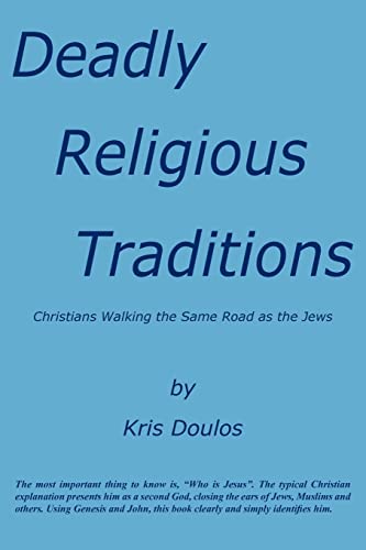 Stock image for Deadly Religious Traditions: Christians Walking the Same Road as the Jews for sale by Lucky's Textbooks