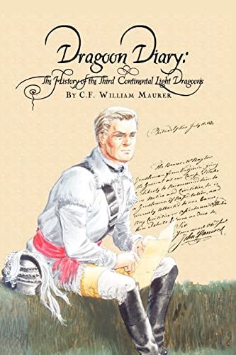 9781420831450: Dragoon Diary: The History of the Third Continental Light Dragoons