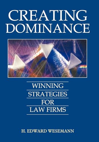 9781420831498: Creating Dominance: Winning Strategies for Law Firms