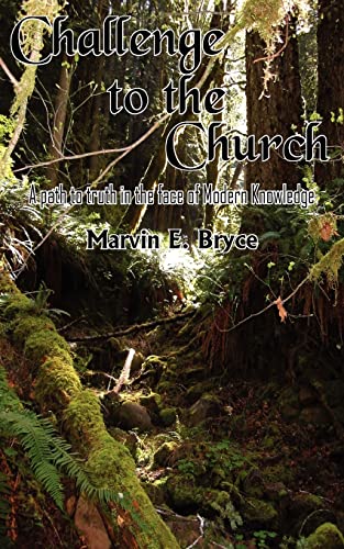 9781420833034: Challenge to the Church: A path to truth in the face of Modern Knowledge