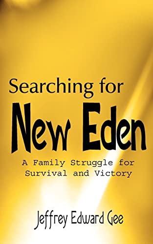 Stock image for Searching for New Eden A Family Struggle for Survival and Victory for sale by PBShop.store US