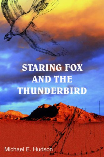 Stock image for STARING FOX AND THE THUNDERBIRD for sale by Lucky's Textbooks